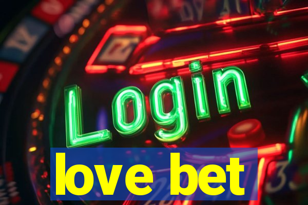 love bet